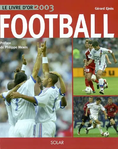 Football : le livre d'or 2003