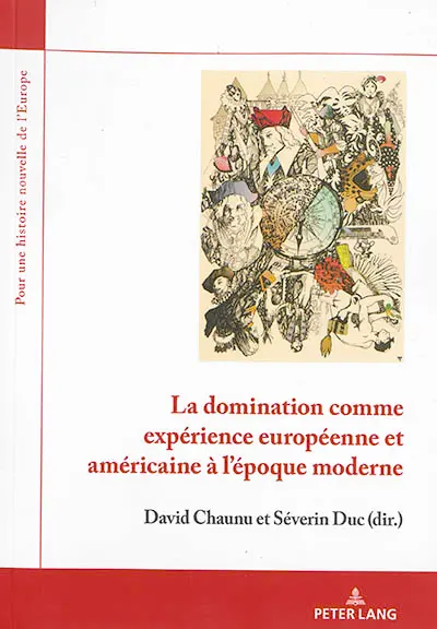 La domination comme expérience européenne et américaine à l'époque moderne