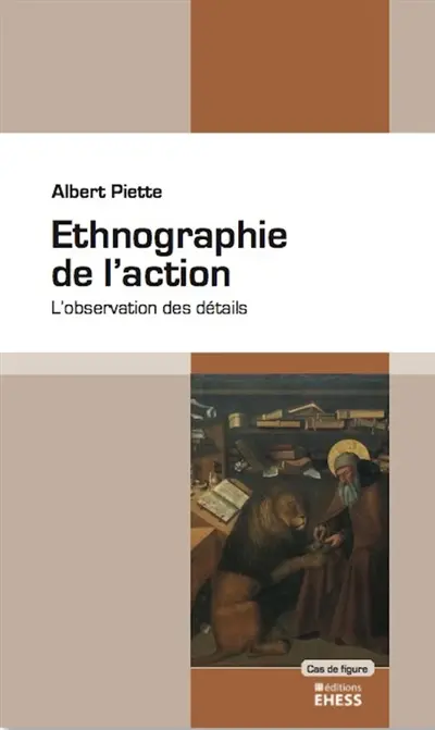 Ethnographie de l'action : l'observation des détails