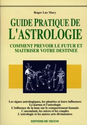 Le livre de l'astrologie : guide pratique