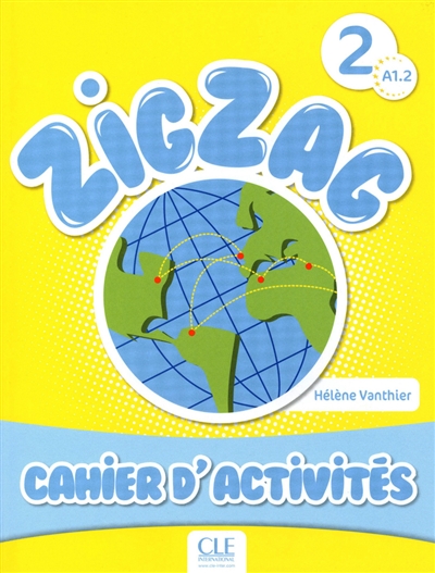 Zigzag 2, méthode de français, A1.2 : cahier d'activités