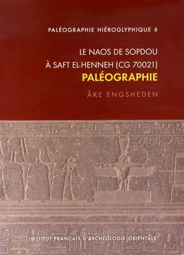 Le naos de Sopdou à Saft el-Henneh, CG 70021 : paléographie