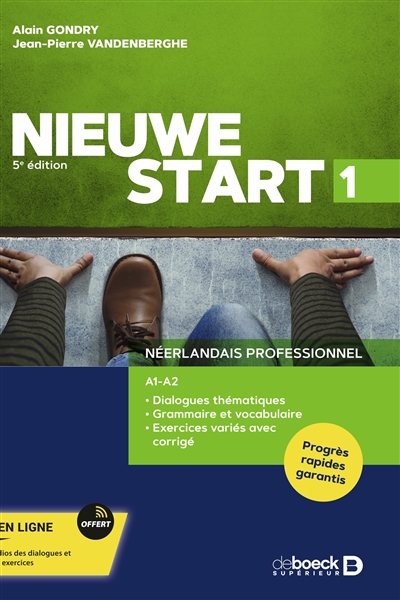Nieuwe start 1 : néerlandais professionnel A1-A2 : dialogues thématiques, grammaire et vocabulaire, exercices variés avec corrigé