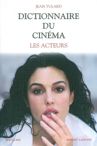 Dictionnaire du cinéma. Vol. 2. Les acteurs