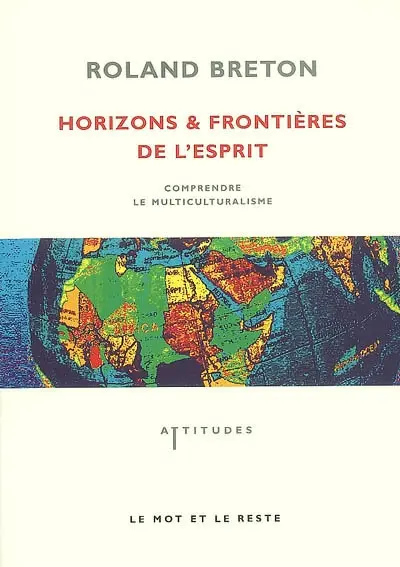 Horizons et frontières de l'esprit : comprendre le multiculturalisme