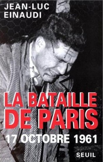 La Bataille de Paris : 17 octobre 1961