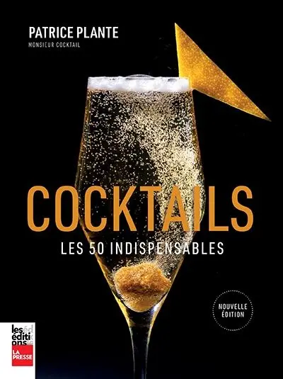 Cocktails : les 50 indispensables Cocktails : les 50 indispensables