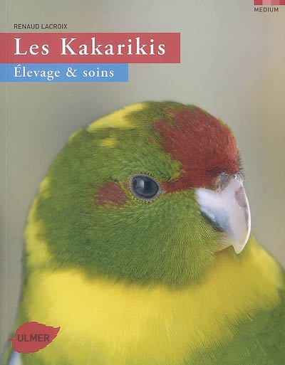 Les kakarikis : élevage & soins