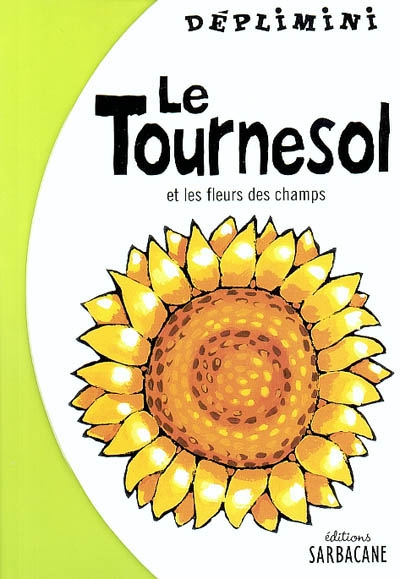 Le tournesol et les fleurs des champs