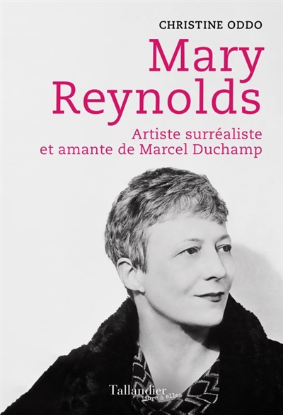 Mary Reynolds : artiste surréaliste et amante de Marcel Duchamp