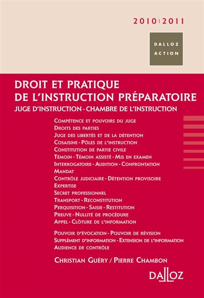 Droit et pratique de l'instruction préparatoire : juge d'instruction, chambre d'instruction : 2010-2011