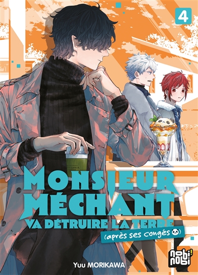 Monsieur Méchant va détruire la Terre : tome 4