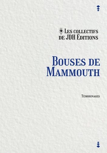 Bouses de mammouth : témoignages