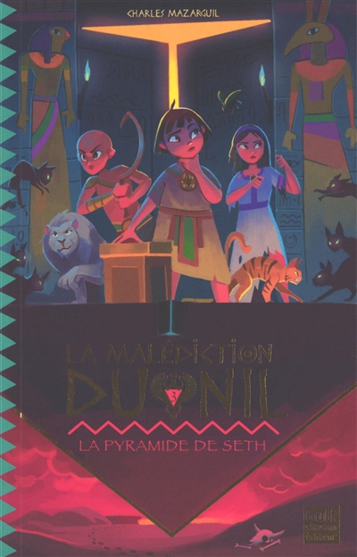 La malédiction du Nil, tome 3 : La pyramide de Seth