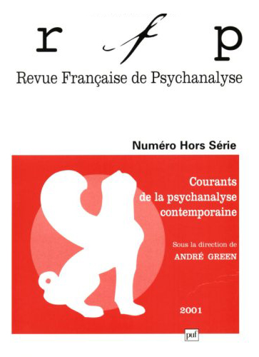 Revue française de psychanalyse. Courants de la psychanalyse contemporaine