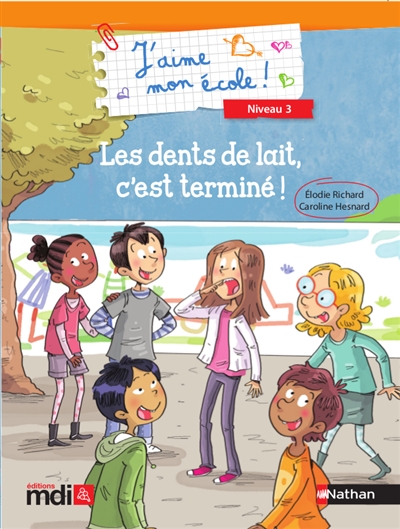 J'aime mon école ! Les dents de lait, c'est terminé !