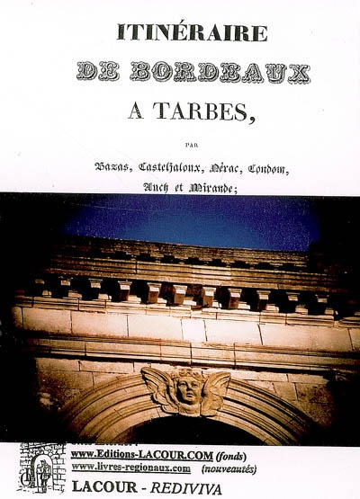 Itinéraire de Bordeaux à Tarbes par Bazas, Mérac, Condom, Auch et Mirande