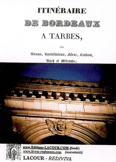 Itinéraire de Bordeaux à Tarbes par Bazas, Mérac, Condom, Auch et Mirande