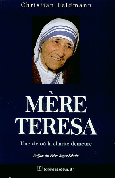 Mère Teresa : une vie où la charité demeure