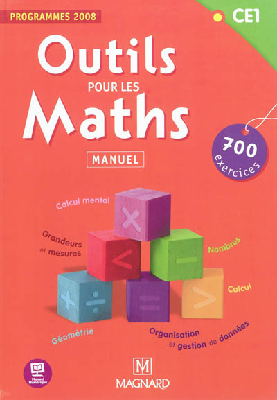 Outils pour les maths CE1 : 700 exercices, programmes 2008 : manuel