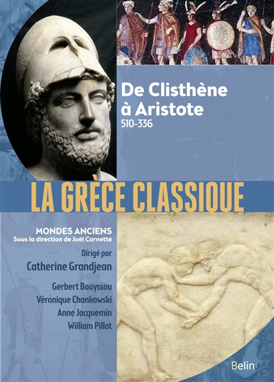 La Grèce classique : de Clisthène à Aristote (510-336 av. J.-C.)