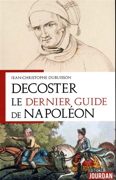 Decoster : le dernier guide de Napoléon