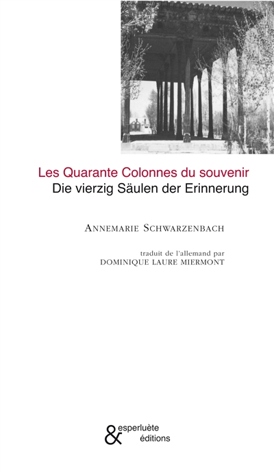 Les quarante colonnes du souvenir. Die vierzig Säulen der Erinnerung