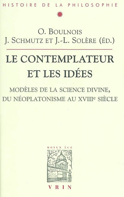 Le contemplateur et les idées : modèles de la science divine du néoplatonisme au XVIIIe siècle