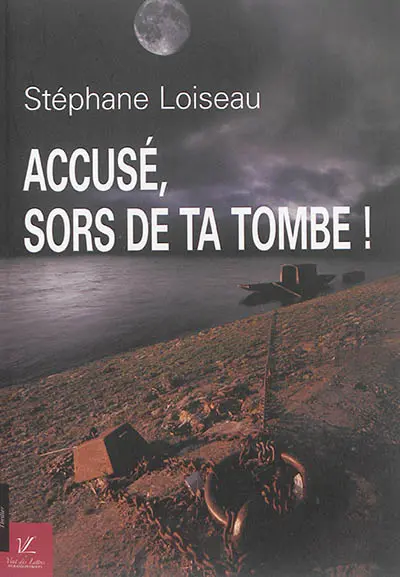 Accusé, sors de ta tombe !