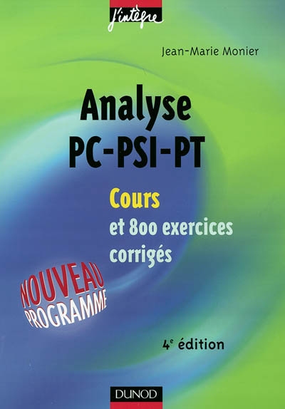 Cours de mathématiques. Vol. 5. Analyse PC, PSI, PT : cours et 800 exercices corrigés
