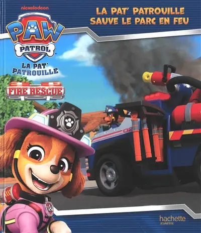 La Pat' Patrouille. La Pat' Patrouille sauve le parc en feu