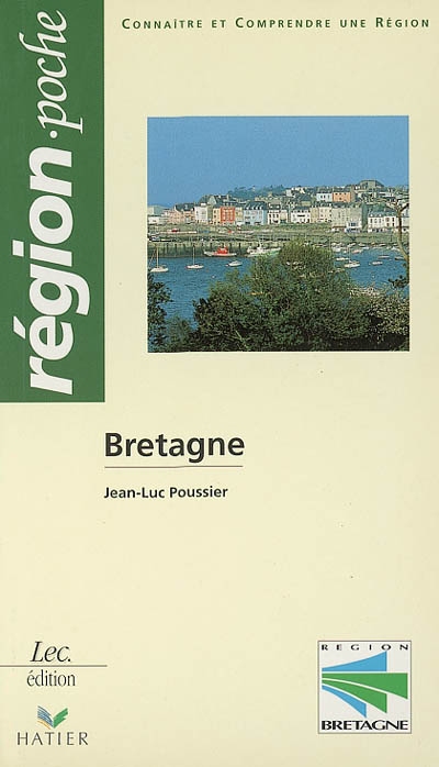Bretagne : connaître et comprendre une région : édition 1997