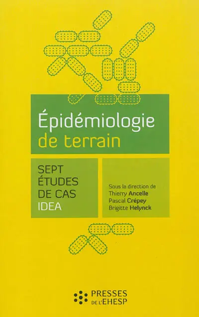 Epidémiologie de terrain : sept études de cas IDEA