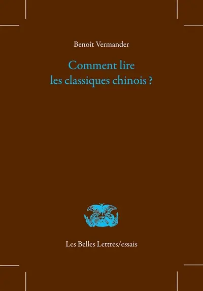 Comment lire les classiques chinois ?