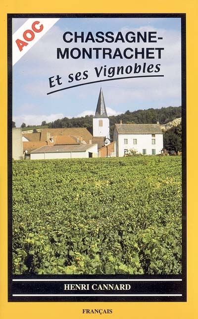 Chassagne-Montrachet et ses vignobles : AOC