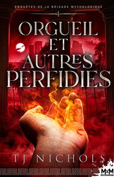 Orgueil et autres perfidies : Enquêtes de la brigade mythologique, T4