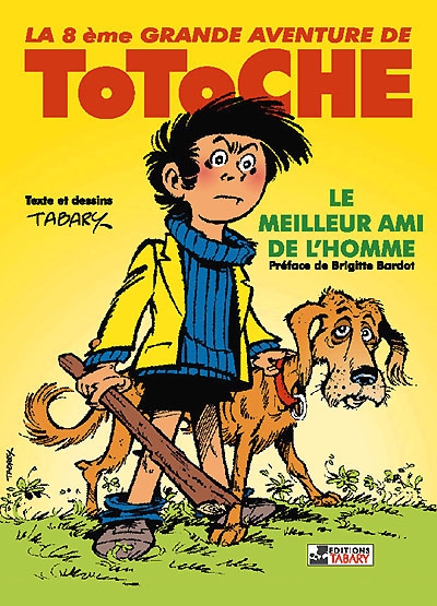 Totoche T8 : Le meilleur ami de l'homme