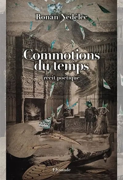 Commotions du temps : récit poétique. L'époque des mots. Brumes (journal d'un traducteur)