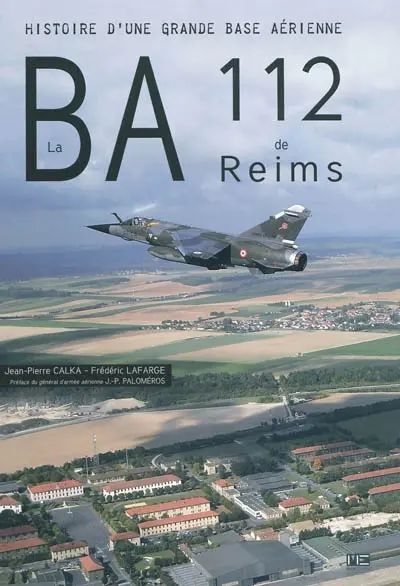 La BA 112 de Reims : histoire d'une grande base aérienne