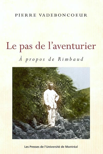 Le pas de l'aventurier : à propos de Rimbaud
