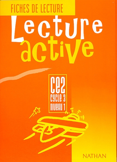 Lecture active CE2, cycle 3, niveau 1 : fiches de lecture