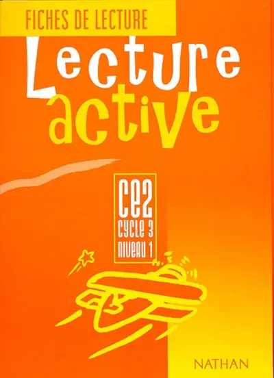 Lecture active CE2, cycle 3, niveau 1 : fiches de lecture
