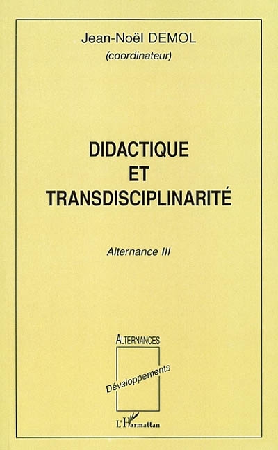 Didactique et transdisciplinarités : Alternance 3