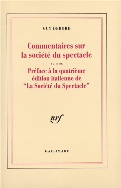 Commentaires sur la société du spectacle (1988). Préface à la quatrième édition italienne de La société du spectacle (1979)