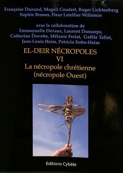 El-Deir nécropoles. Vol. 6. La nécropole chrétienne (nécropole Ouest)