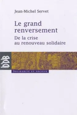 Le grand renversement : de la crise au renouveau solidaire
