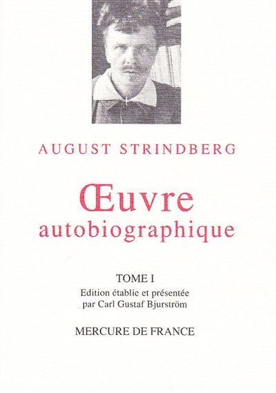 Oeuvre autobiographique : 1848-1912. Vol. 1