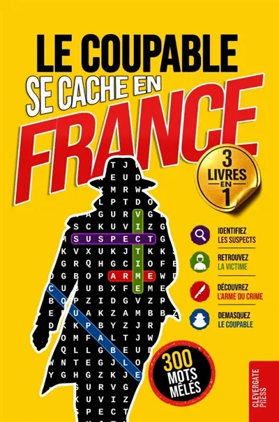 Le Coupable se cache en France : Vol. 1-3 Coffret Livre de mots mêlés pour adultes 300 énigmes policières à résoudre...