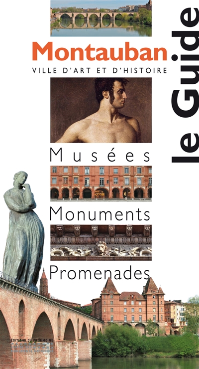 Montauban : musées, monuments, promenades