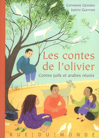 Les contes de l'olivier : contes juifs et arabes réunis